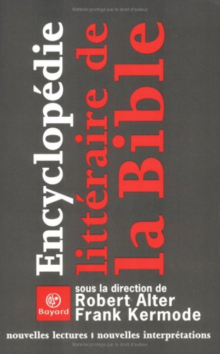 Encyclopédie littéraire de la Bible : nouvelles lectures, nouvelles interprétations
