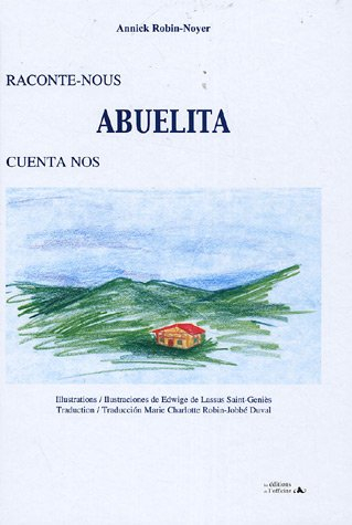 Raconte-nous Abuelita. Cuenta nos Abuelita