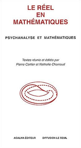 Le réel en mathématiques : psychanalyse et mathématiques