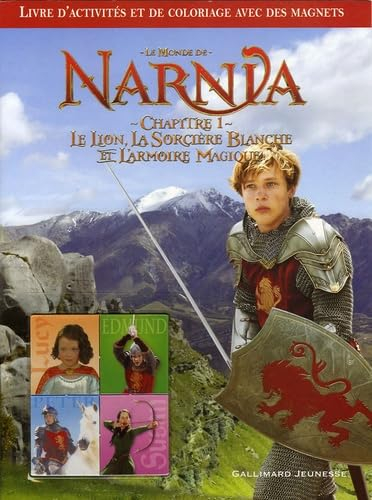Le monde de Narnia, : chapitre 1, Le lion, la sorcière blanche et l'armoire magique : livre d'activi