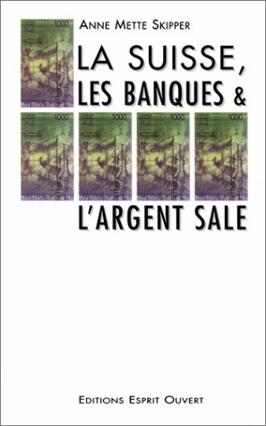 La Suisse, les banques et l'argent sale