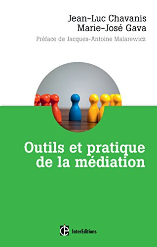 Outils et pratique de la médiation : dénouer et prévenir les conflits dans les murs et hors les murs