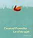 Emanuel Proweller, le vif du sujet
