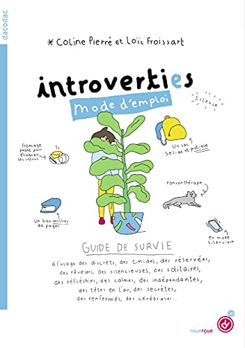Introverti.es mode d'emploi : guide de survie à l'usage des discrets, des timides, des réservées, de