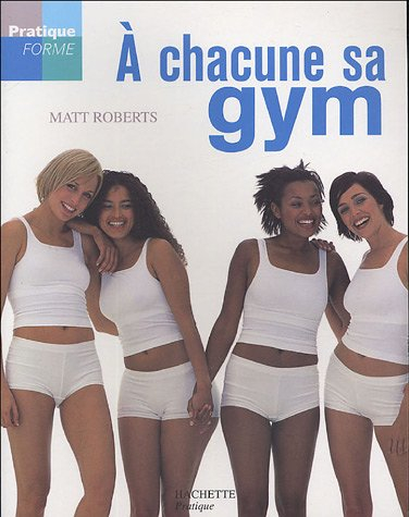 A chacun sa gym