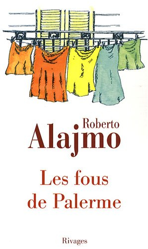 Les fous de Palerme : histoires courtes excentriques et illustrées