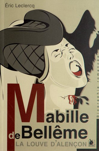 Mabille de Bellême : princesse de Bellême, descendante d'Yves 1er de Bellême, sauveur de la dynastie