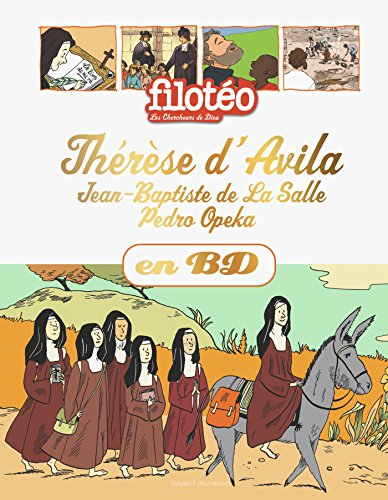 Les chercheurs de Dieu. Vol. 26. Thérèse d'Avila. Jean-Baptiste de La Salle. Pedro Okepa