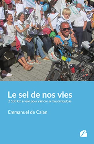Le sel de nos vies : 1 500 km à vélo pour vaincre la mucoviscidose