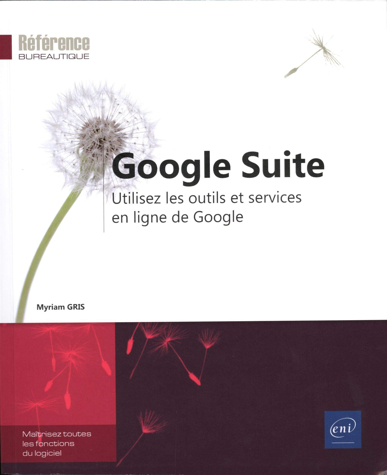 Google Suite : utilisez les outils et services en ligne de Google