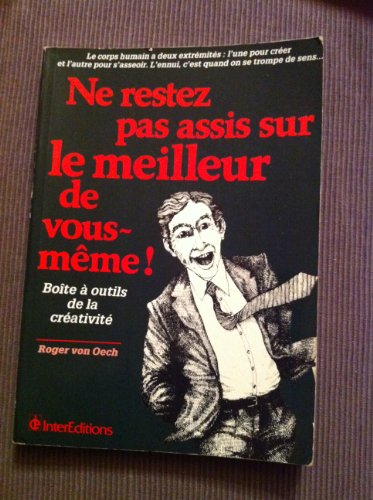 Ne restez pas assis sur le meilleur de vous-même
