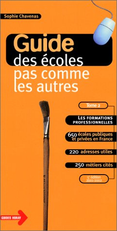 guide des écoles pas comme les autres, tome 2 : les formations professionnelles
