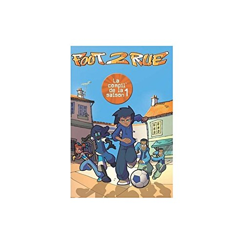 Foot 2 rue : la compil' de la saison 1