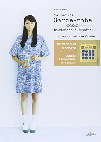 Ma petite garde-robe : tendances à coudre : 26 modèles à coudre