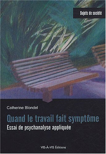 quand le travail fait symptôme