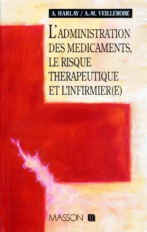 Le risque thérapeutique, sa prévention et l'infirmier(e)