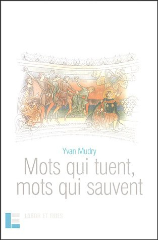 Mots qui tuent, mots qui sauvent