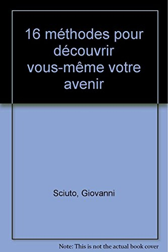 16 méthodes pour découvrir vous-même votre avenir