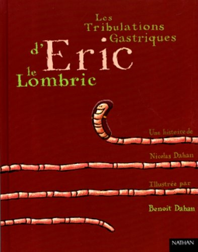 Les tribulations gastriques d'Eric le lombric