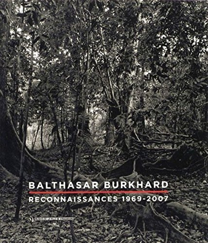 Balthasar Burkhard : reconnaissances, 1969-2007