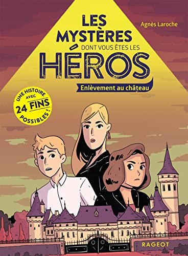 Les mystères dont vous êtes le héros. Enlèvement au château