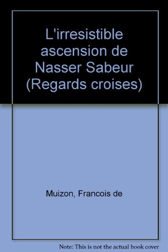 L'Irrésistible ascension de Nasser Sabeur