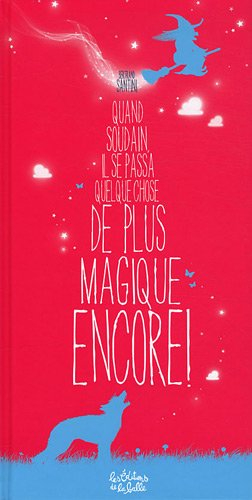 Quand soudain, il se passa quelque chose de plus magique encore !