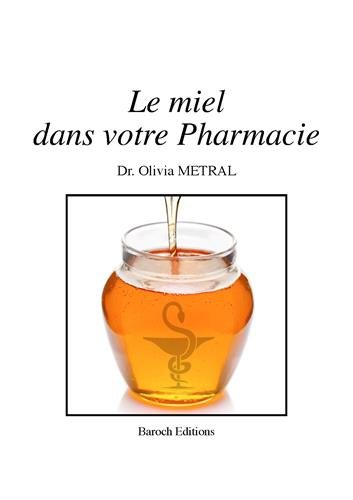 Le miel dans votre pharmacie