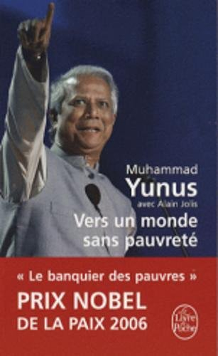 Vers un monde sans pauvreté : l'autobiographie du banquier des pauvres
