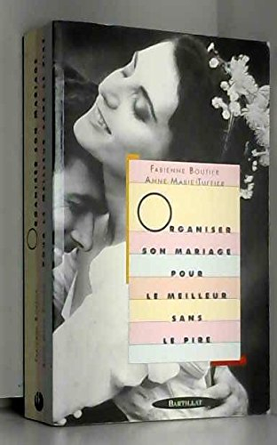 organiser son mariage pour le meilleur sans le pire
