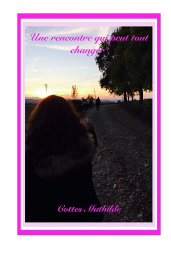 une rencontre qui peut tout changer