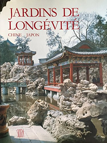 jardins de longévité: chine, japon : l'art des dresseurs de pierres