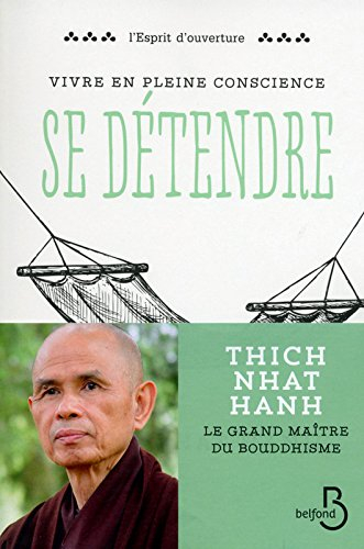 Vivre en pleine conscience. Se détendre
