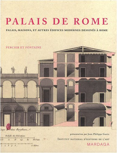 Palais de Rome : palais, maisons et autres édifices modernes dessinés à Rome