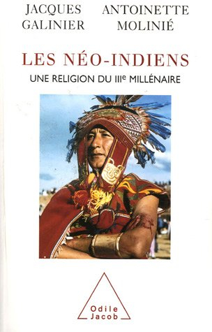Les néo-Indiens : une religion du IIIe millénaire