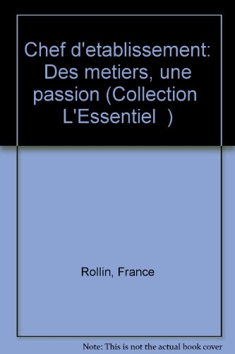 Chef d'établissement : des métiers, une passion