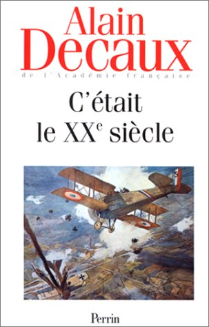 C'était le XXe siècle. Vol. 1