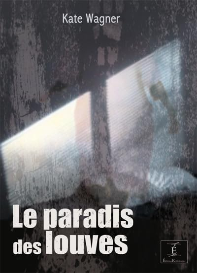 Le paradis des louves
