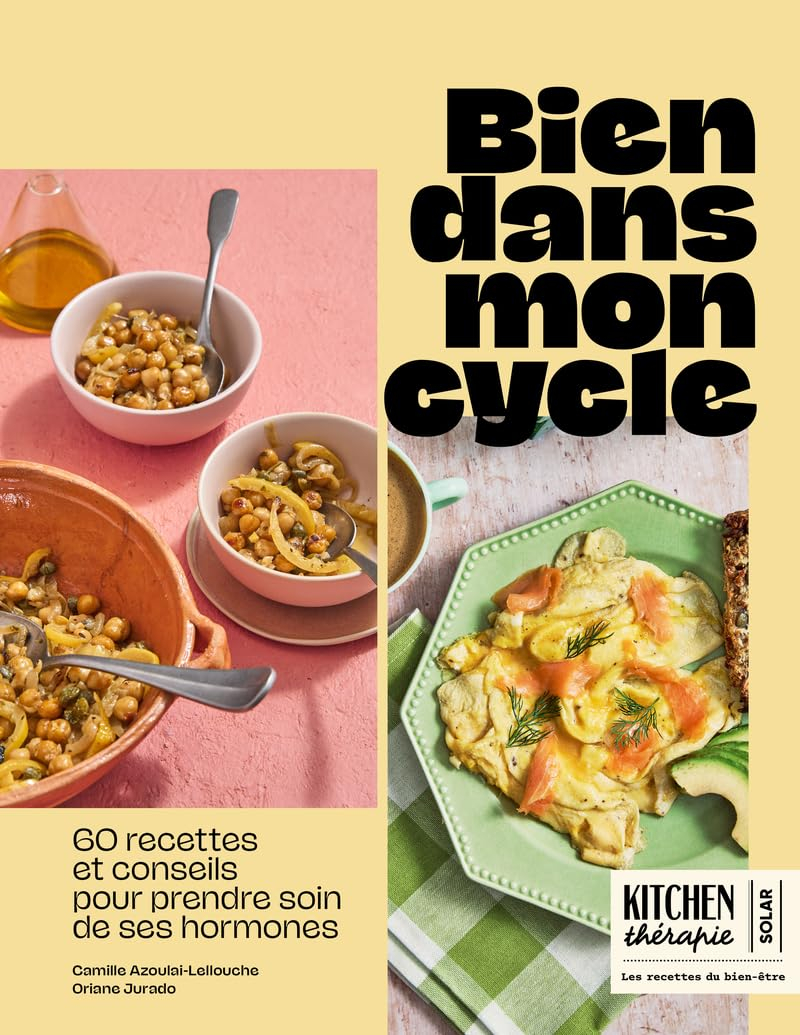 Bien dans mon cycle : 60 recettes pour retrouver l'équilibre à chaque phase du cycle