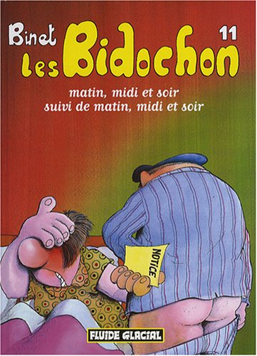 Les Bidochon. Vol. 11. Matin, midi et soir suivi de matin, midi et soir