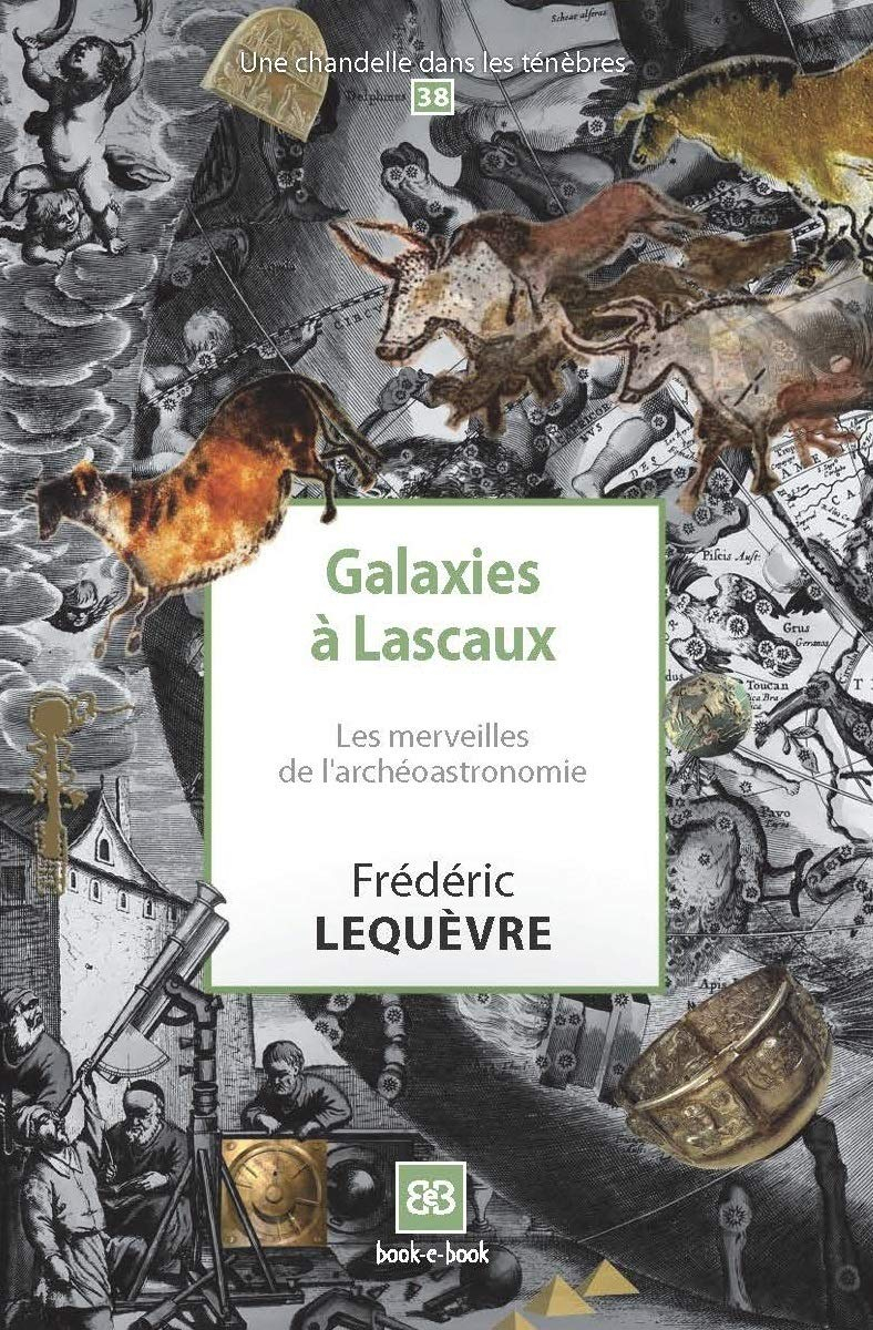 Galaxies à Lascaux : les merveilles de l'archéoastronomie