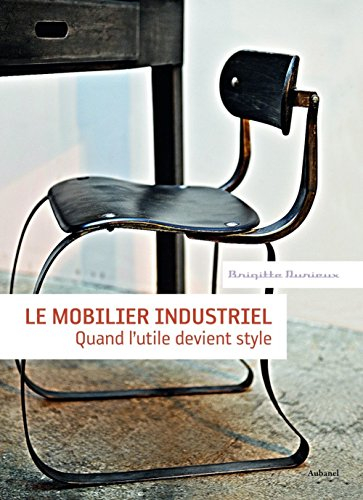 Le mobilier industriel : quand l'utile devient style