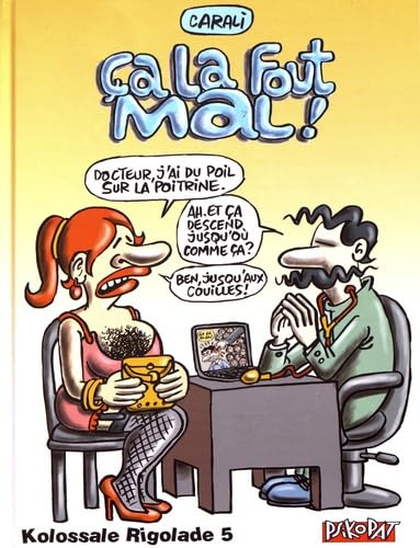 Kolossale rigolade. Vol. 5. Ca la fout mal !