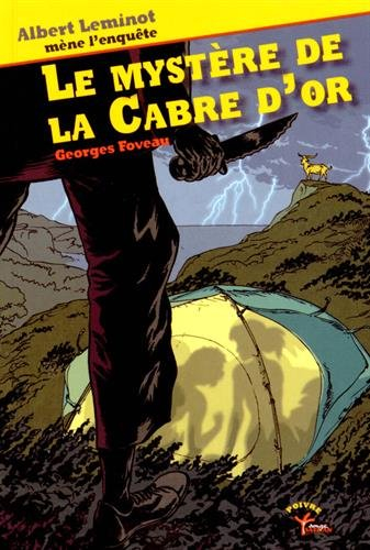 Une enquête d'Albert Leminot. Le mystère de la Cabre d'or