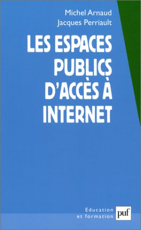 Les espaces publics d'accès à Internet : réalités et devenir d'une nouvelle géographie des territoir