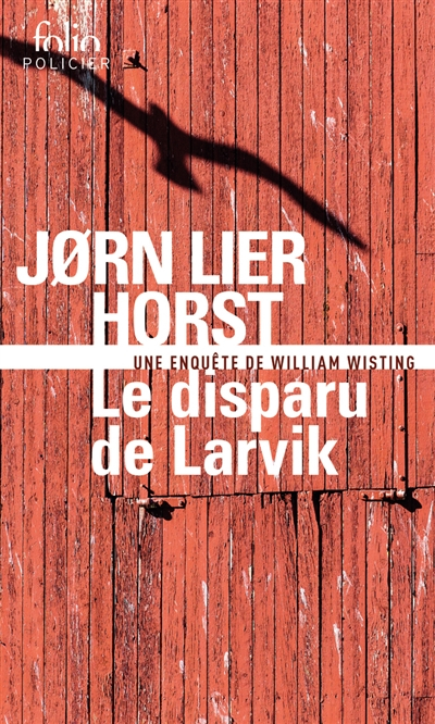Une enquête de William Wisting. Le disparu de Larvik