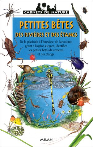 Petites bêtes des rivières et des étangs