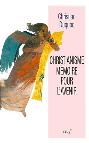 Christianisme, mémoire pour l'avenir