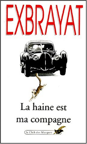 la haine est ma compagne