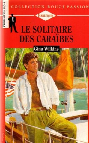 le solitaire des caraïbes : collection : collection rouge passion n, 658